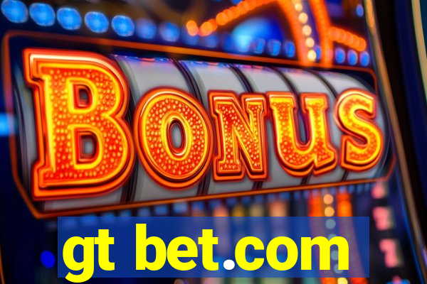 gt bet.com